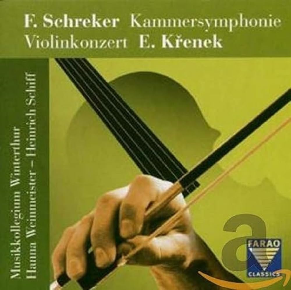 Franz Schreker: Kammersymphonie / Ernst Krenek: Konzert für Violine und Orchester op. 29 Classical