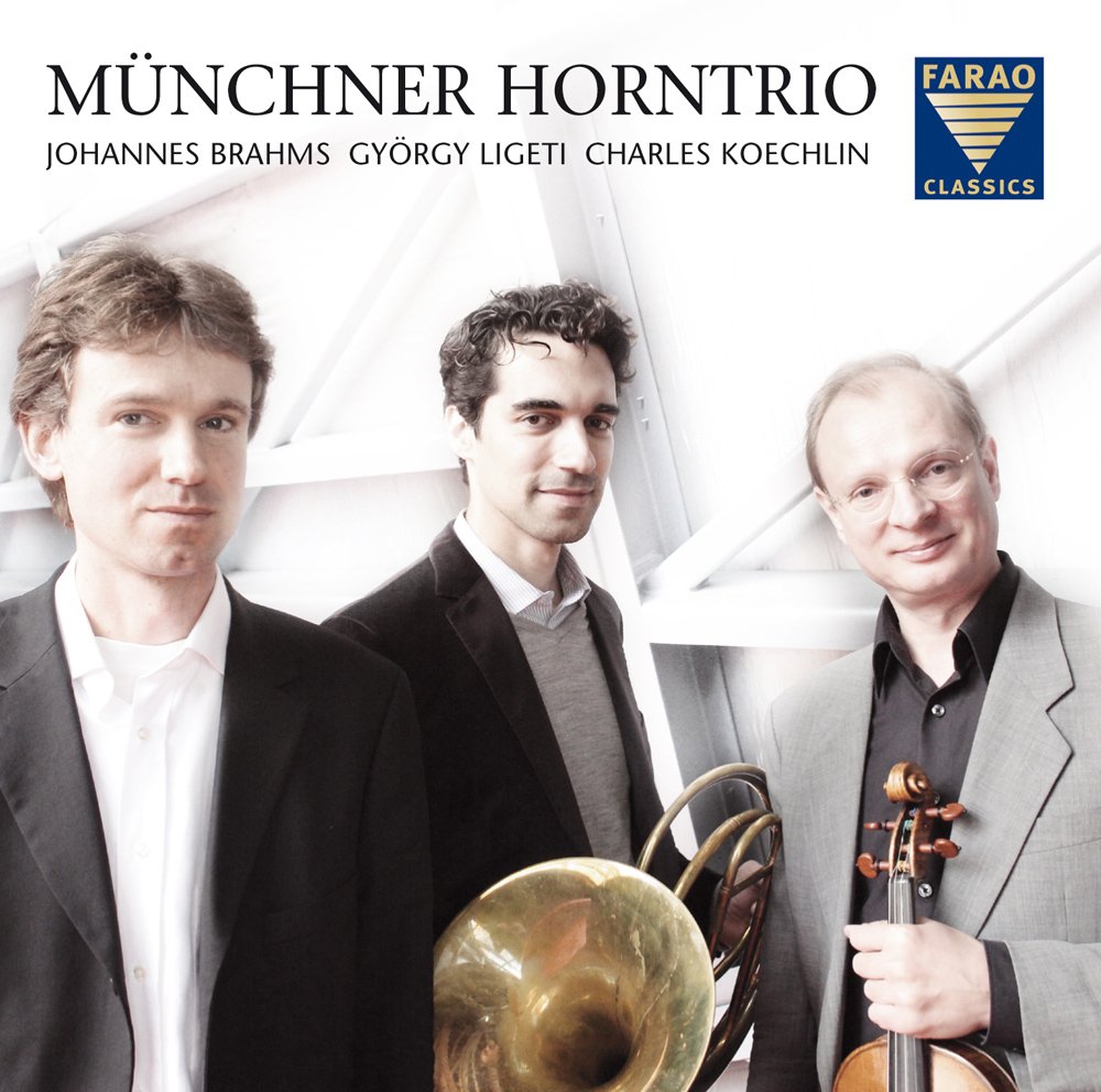 Münchner Horntrio: Johannes Brahms, György Ligeti, Charles Koechlin Classical