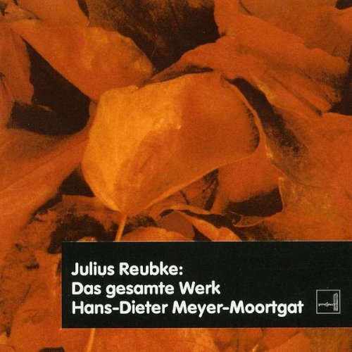 Julius Reubke: Das Gesamtwerk Classical