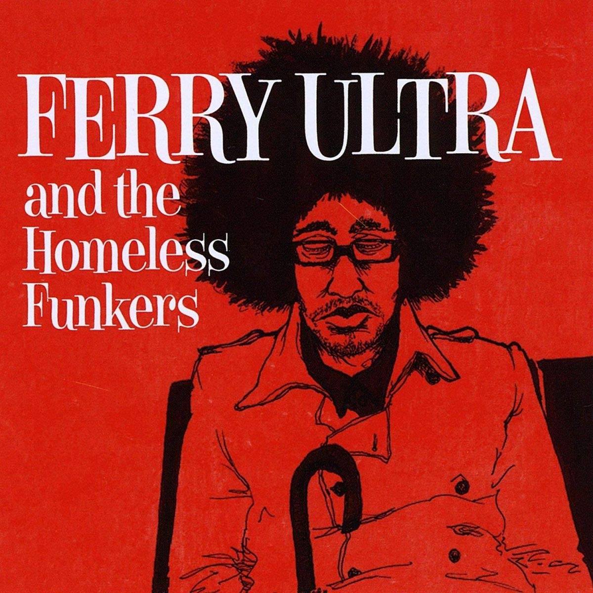 Ferry Ultra and the Homeless Funkers cd