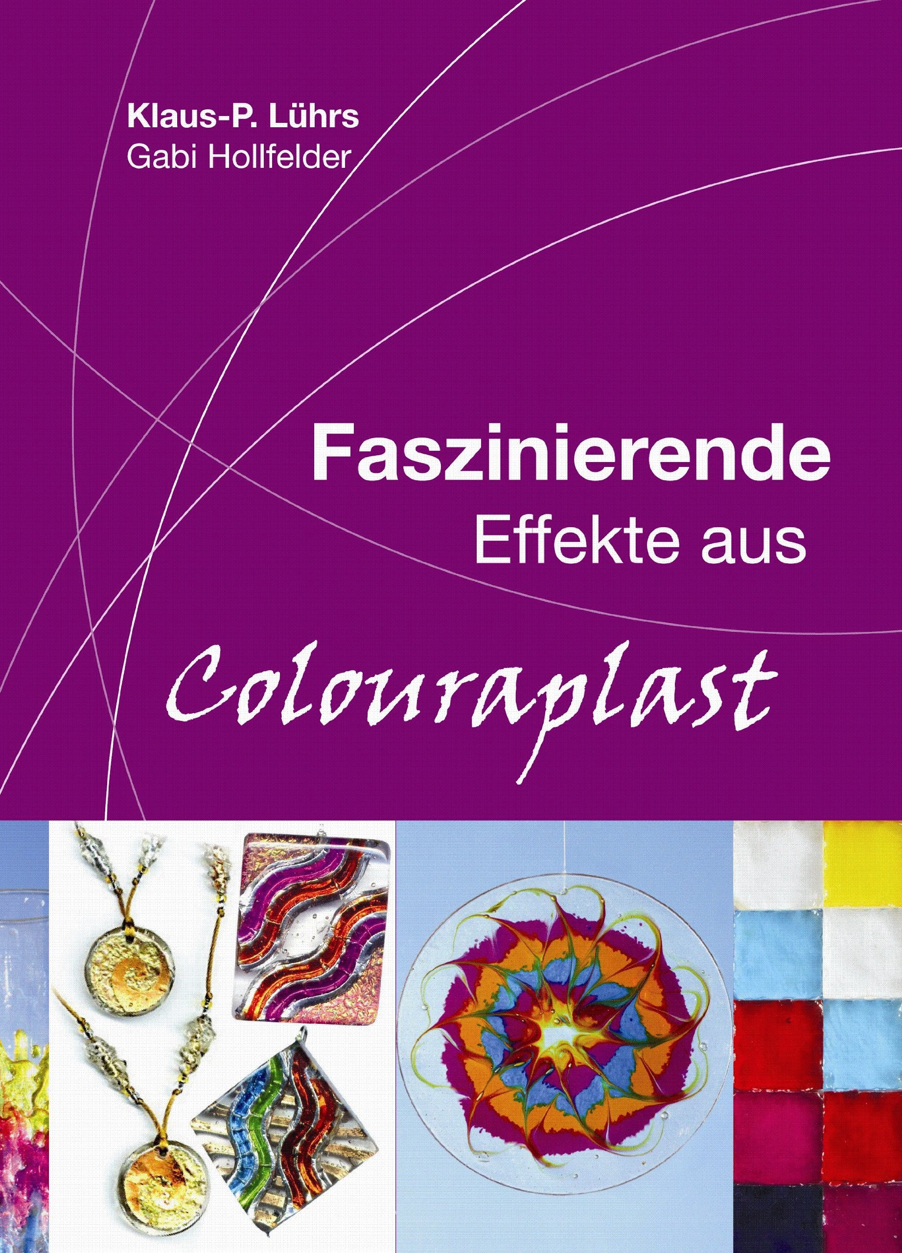 Faszinierende Effekte aus Colouraplast (deutsch) Buch Books
