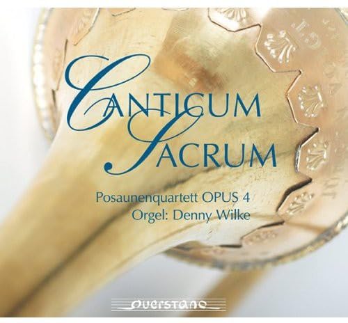 Canticum Sacrum - Werke für Posaunenquartett Classical