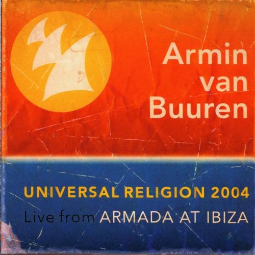 Universal Religion 2004 - Live from Armada at Ibiza Dance & Electronic