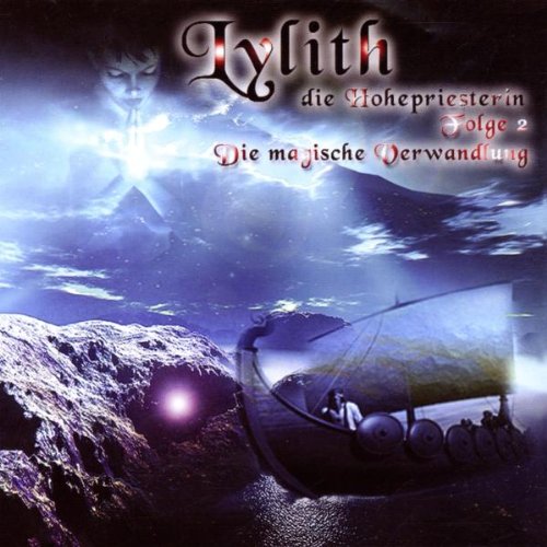 Lylith - die Hohepriesterin. Die Magische Verwandlung Music