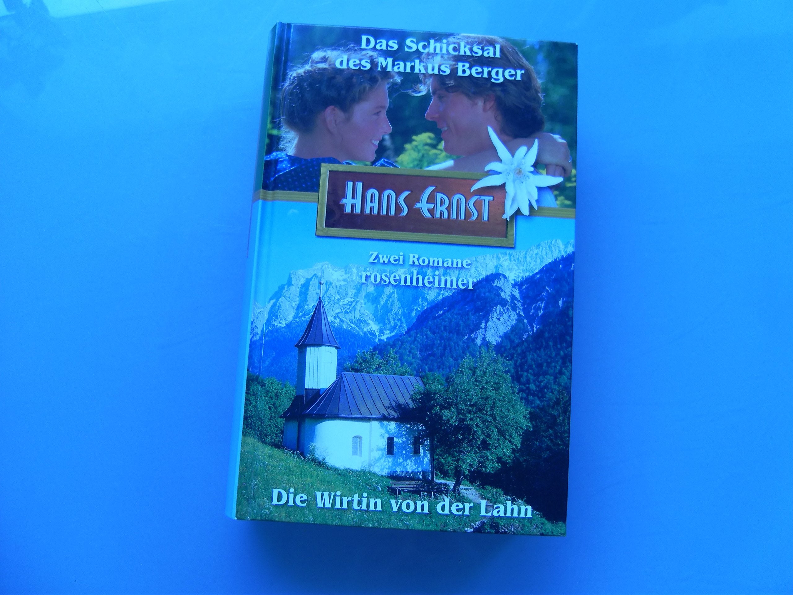 Das Schicksal des Markus Berger. Die Wirtin von der Lahn. Zwei Romane. Books