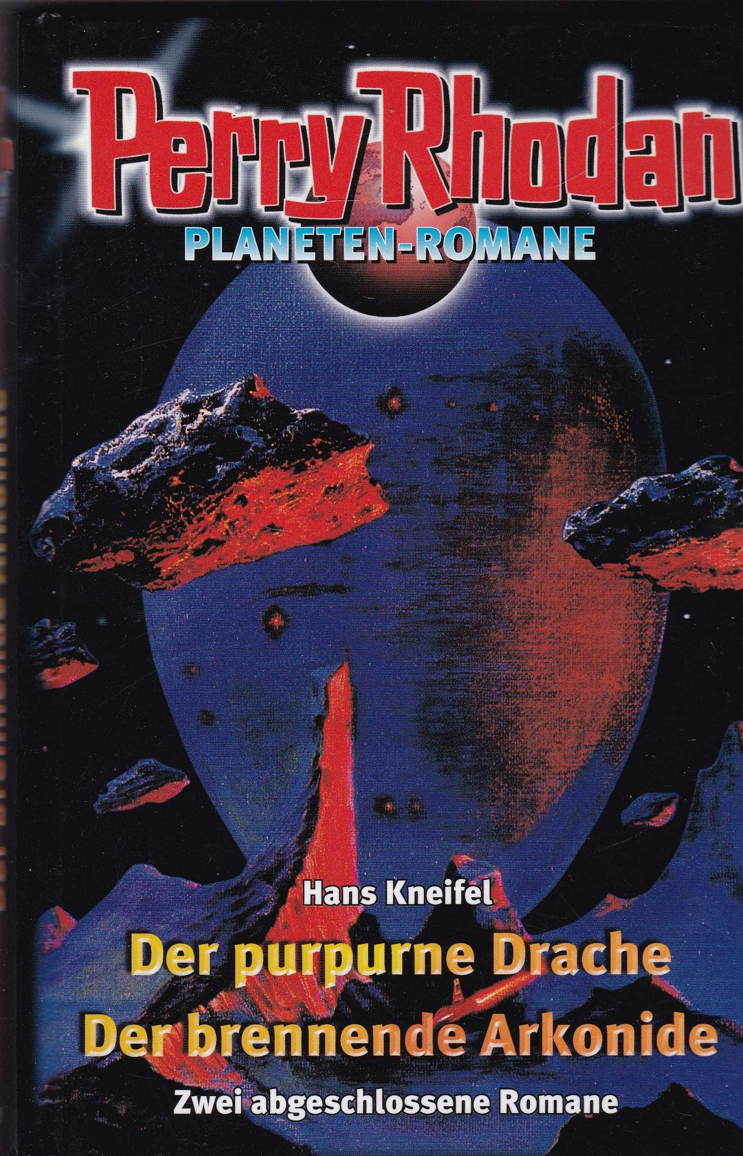 Der purpurne Drache. Der brennende Arkonide. ( Planeten - Romane ). Books