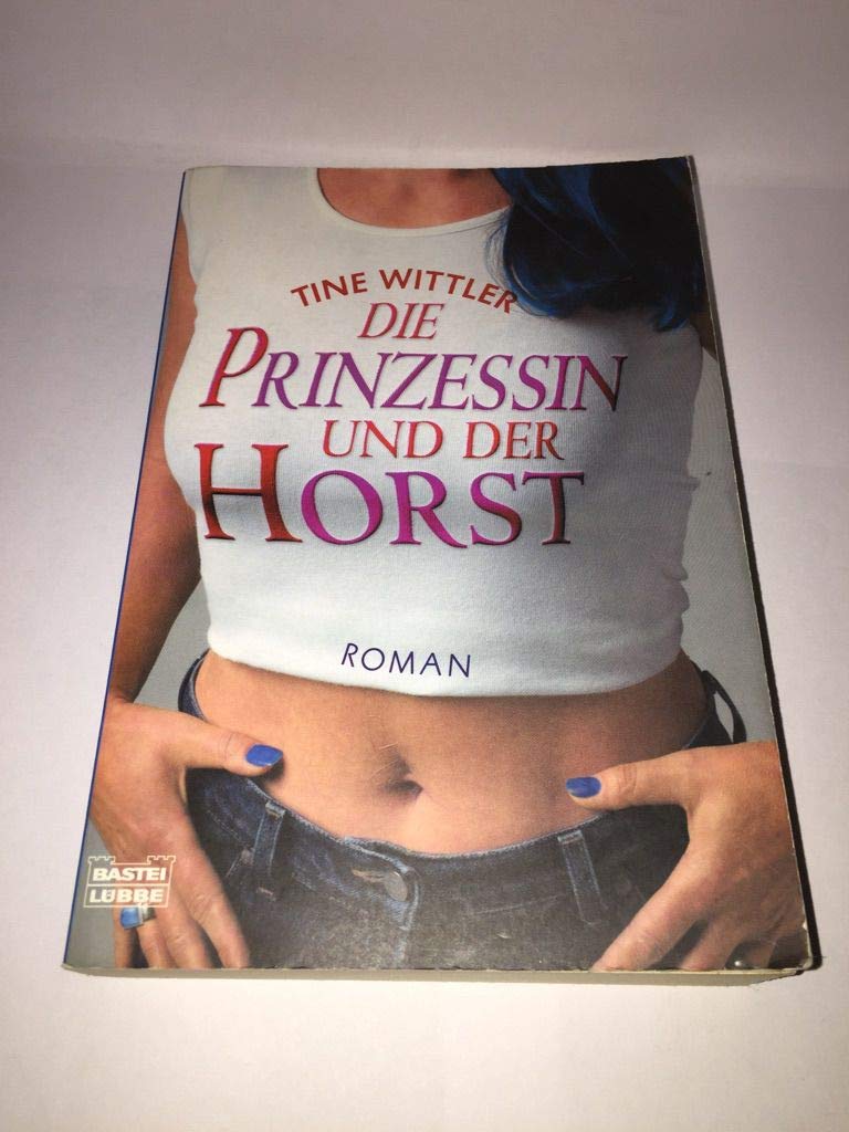 Tine Wittler: Die Prinzessin und der Horst Books
