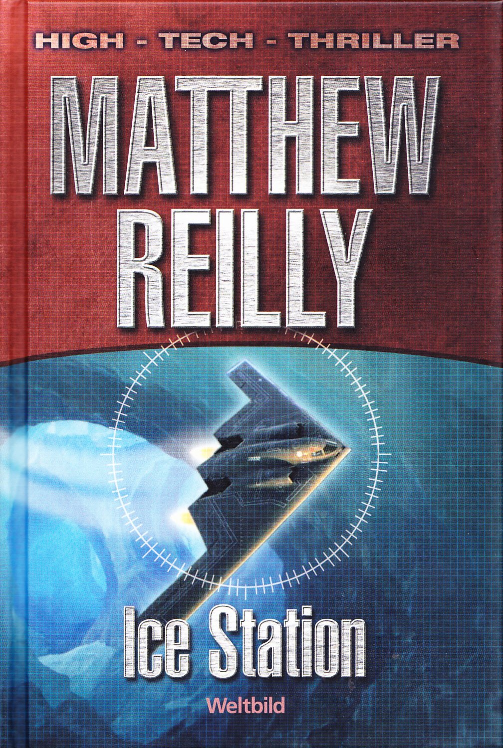 Ice Station (Weltbild SammlerEditionen, High - Tech - Thriller) - Matthew Reilly book