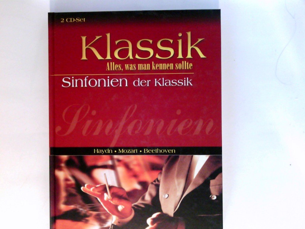 Klassik - Alles, was man kennen sollte. Sinfonien der Klassik - Haydn, Mozart und Beethoven - inkl. 2 CD's Arts & Music