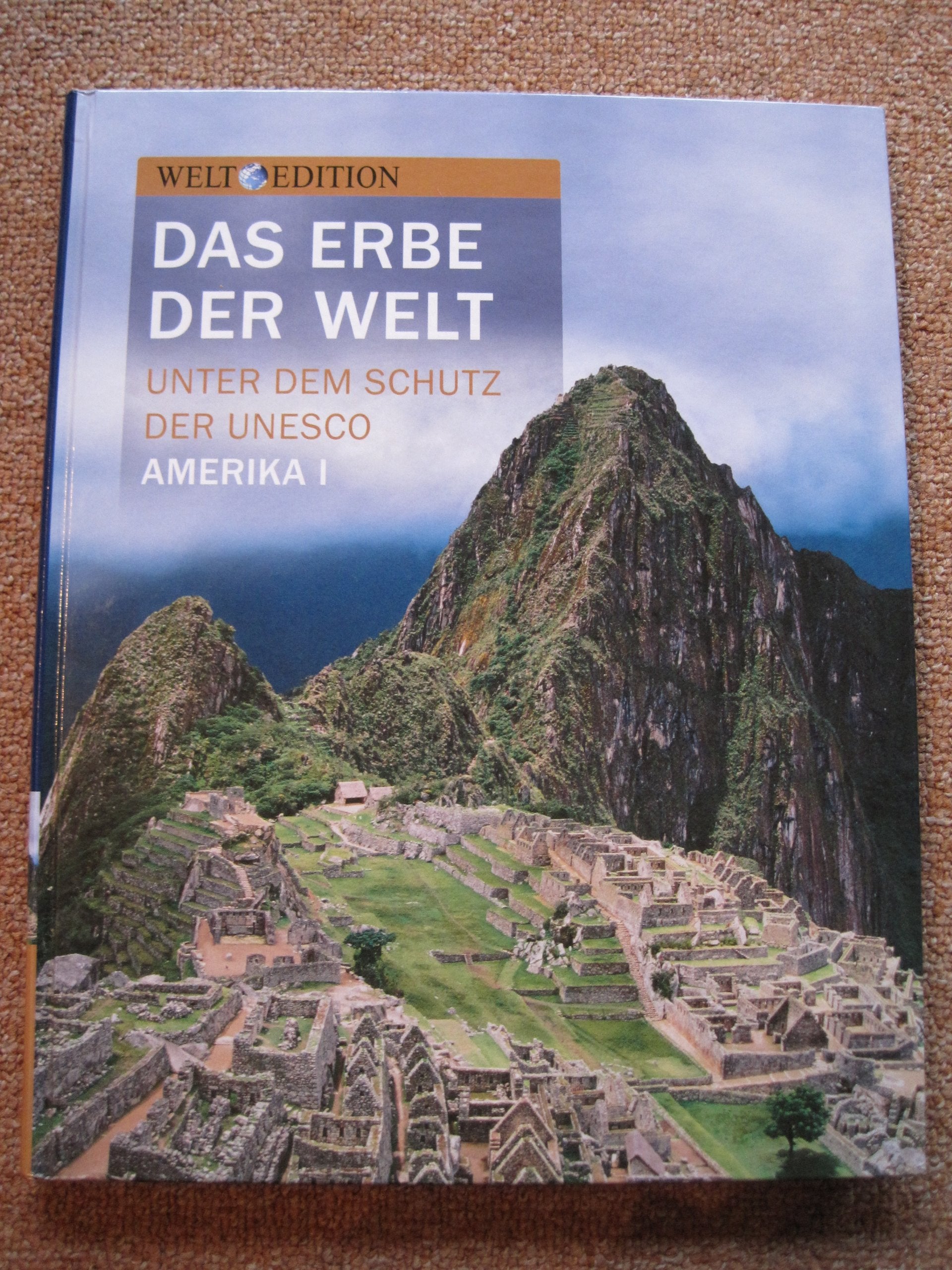 Das Erbe der Welt - Unter dem Schutz der Unesco Books