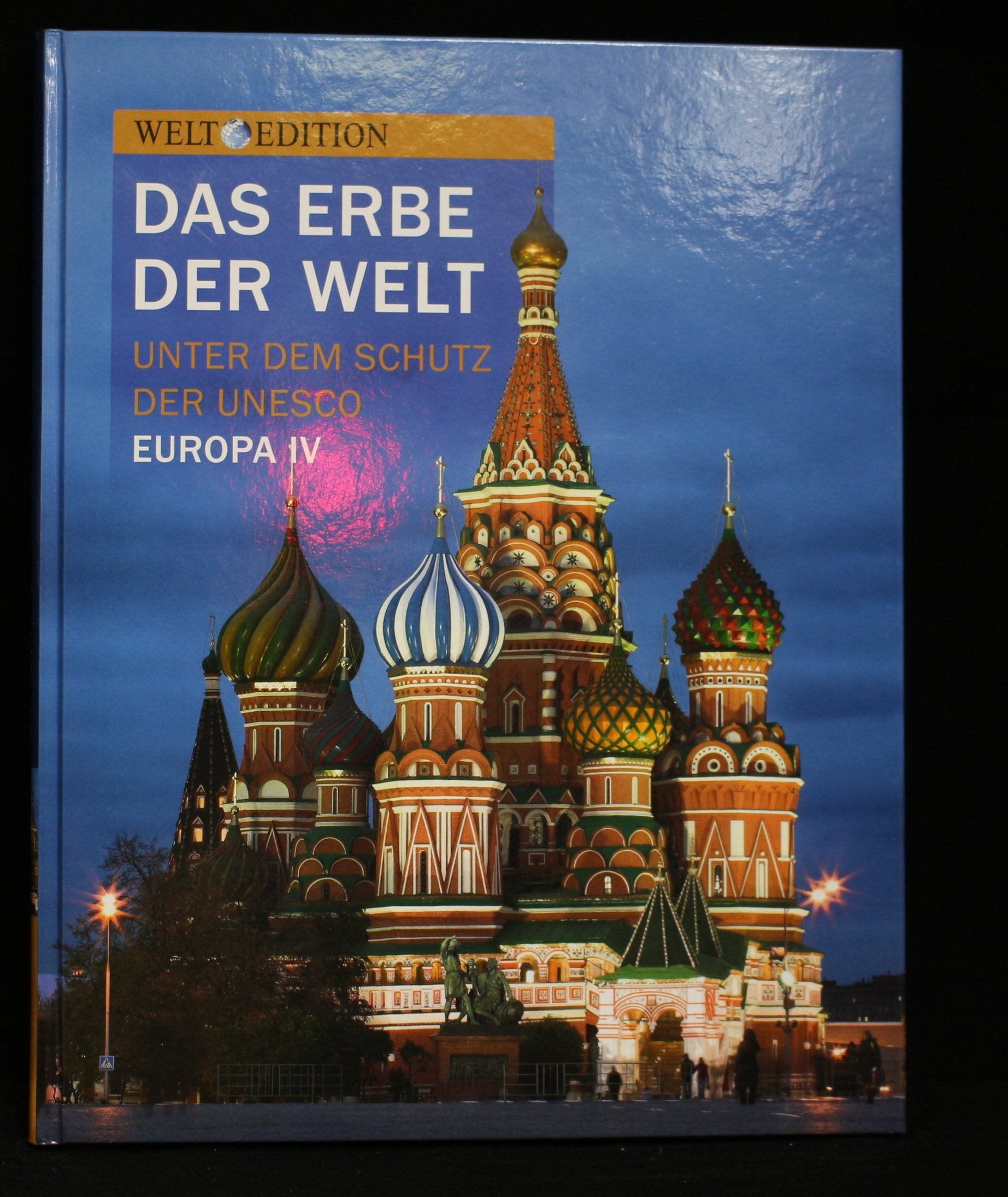 Das Erbe der Welt - Unter dem Schutz der UNESCO - Europa IV - Russland Weissrussland Ukraine Moldau Books