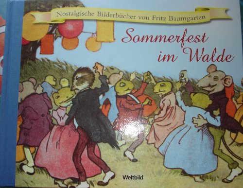 Sommerfest im Walde (Nostalgische Bilderbücher von Fritz Baumgarten) Books