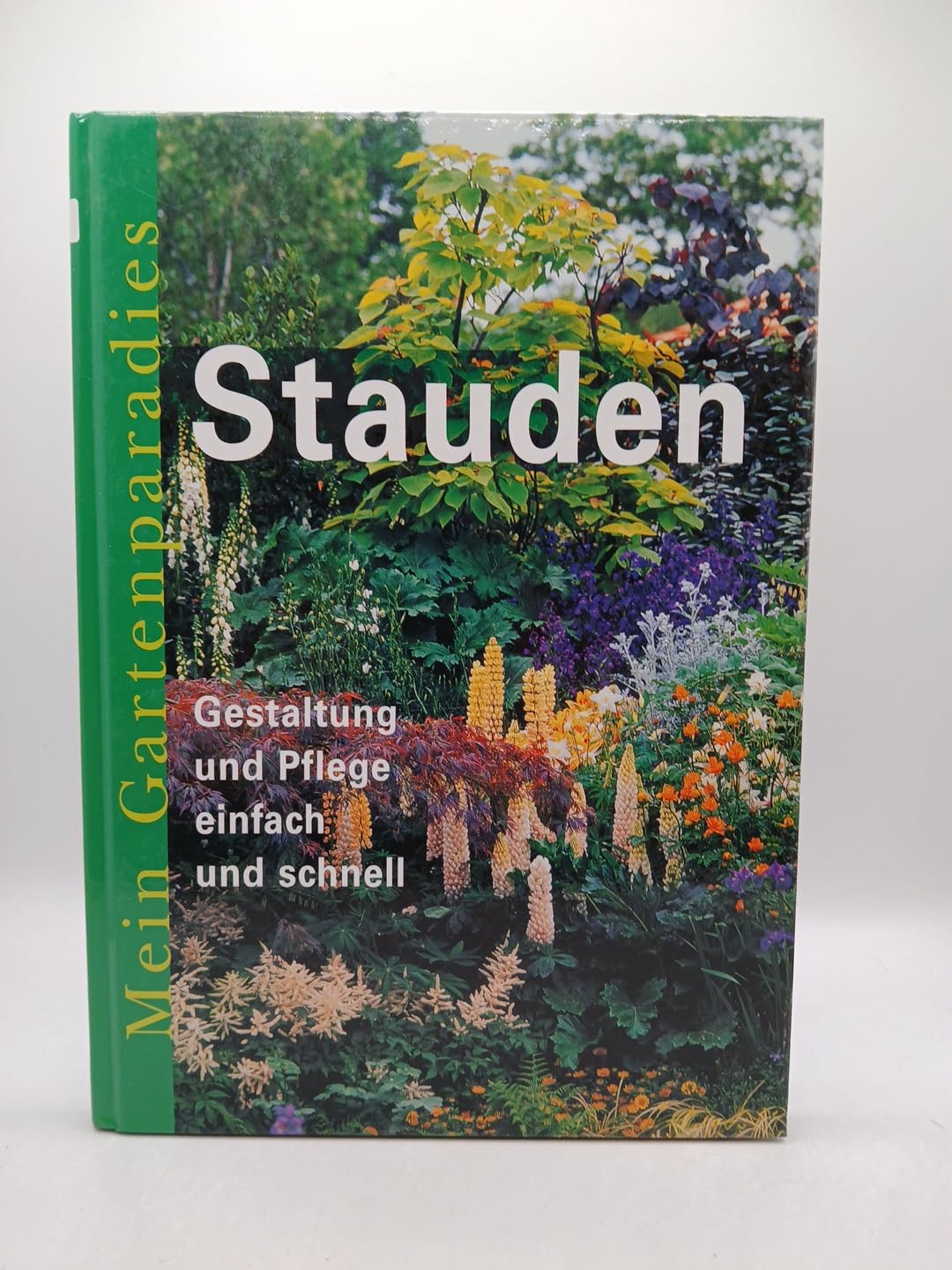 Stauden - Gestaltung und Pflege einfach und schnell Books