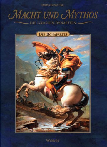 Die Bonapartes - Macht und Mythos - Die Großen Dynastien ... book