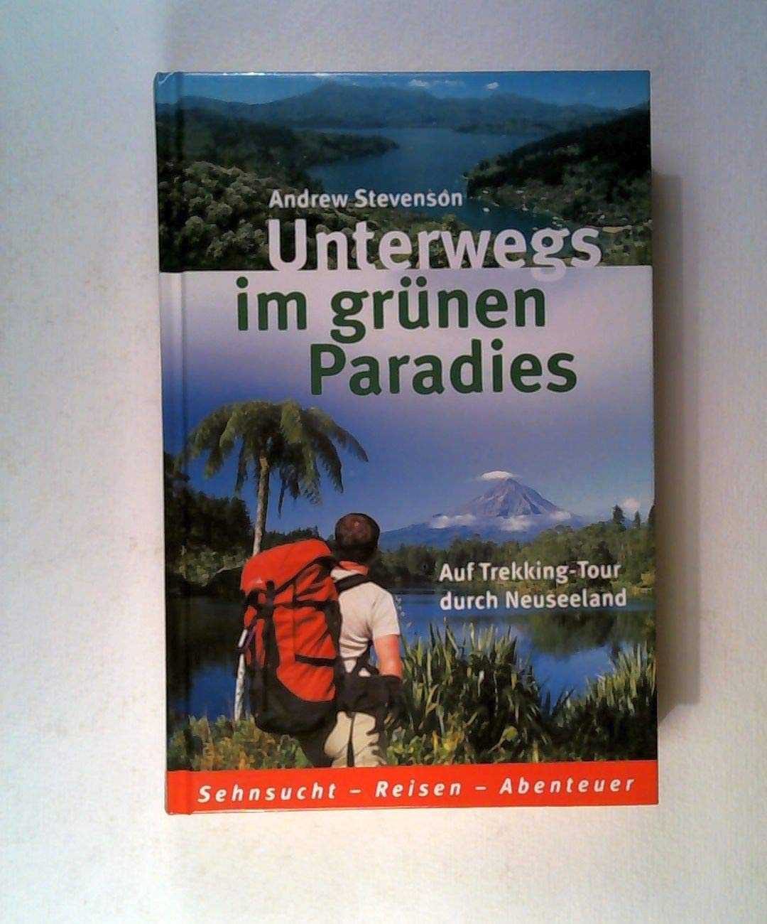 Unterwegs im grünen Paradies. Auf Trekking-Tour durch Neuseeland Books