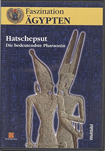 Faszination Ägypten: Hatschepsut. Die bedeutendste Pharaonin Films