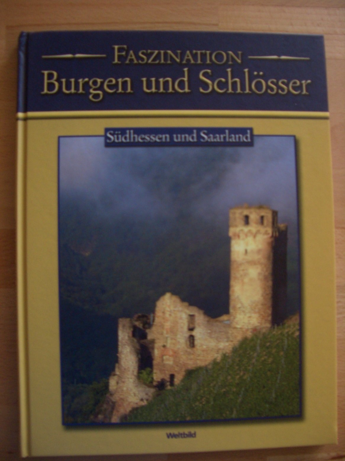 Faszination Burgen und Schlösser - Südhessen und Saarland Books