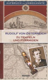 Aufbruch ins Unbekannte - Zu Tempeln und Pyramiden Books