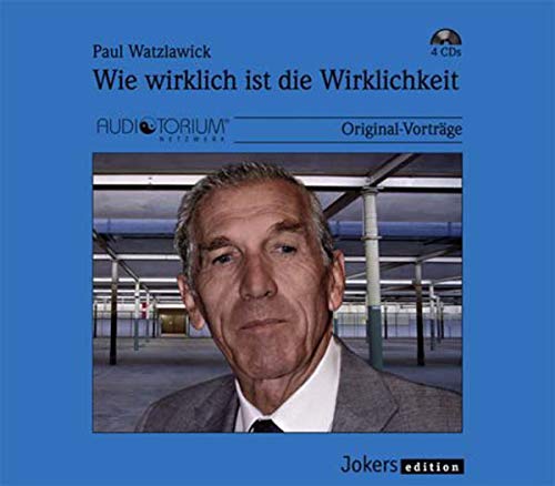 Paul Watzlawick, Wie wirklich ist die Wirklichkeit, 4 CD Books
