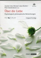 Über die Liebe - Psychologisch-philosophische Betrachtungen - Original-Vorträge - CD im mp3-format ( ca. 5 Std. Laufzeit ) Books
