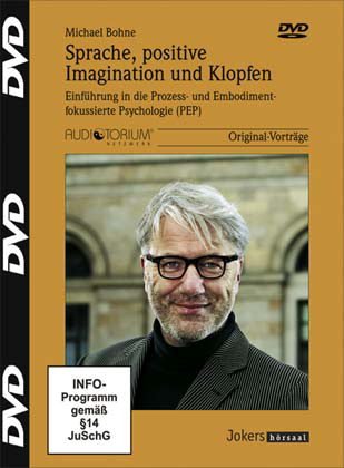 Sprache, positive Imagination und Klopfen, DVD, Einführung in die Prozess- und Embodiment-fokussierte Psychologie (PEP) Movies