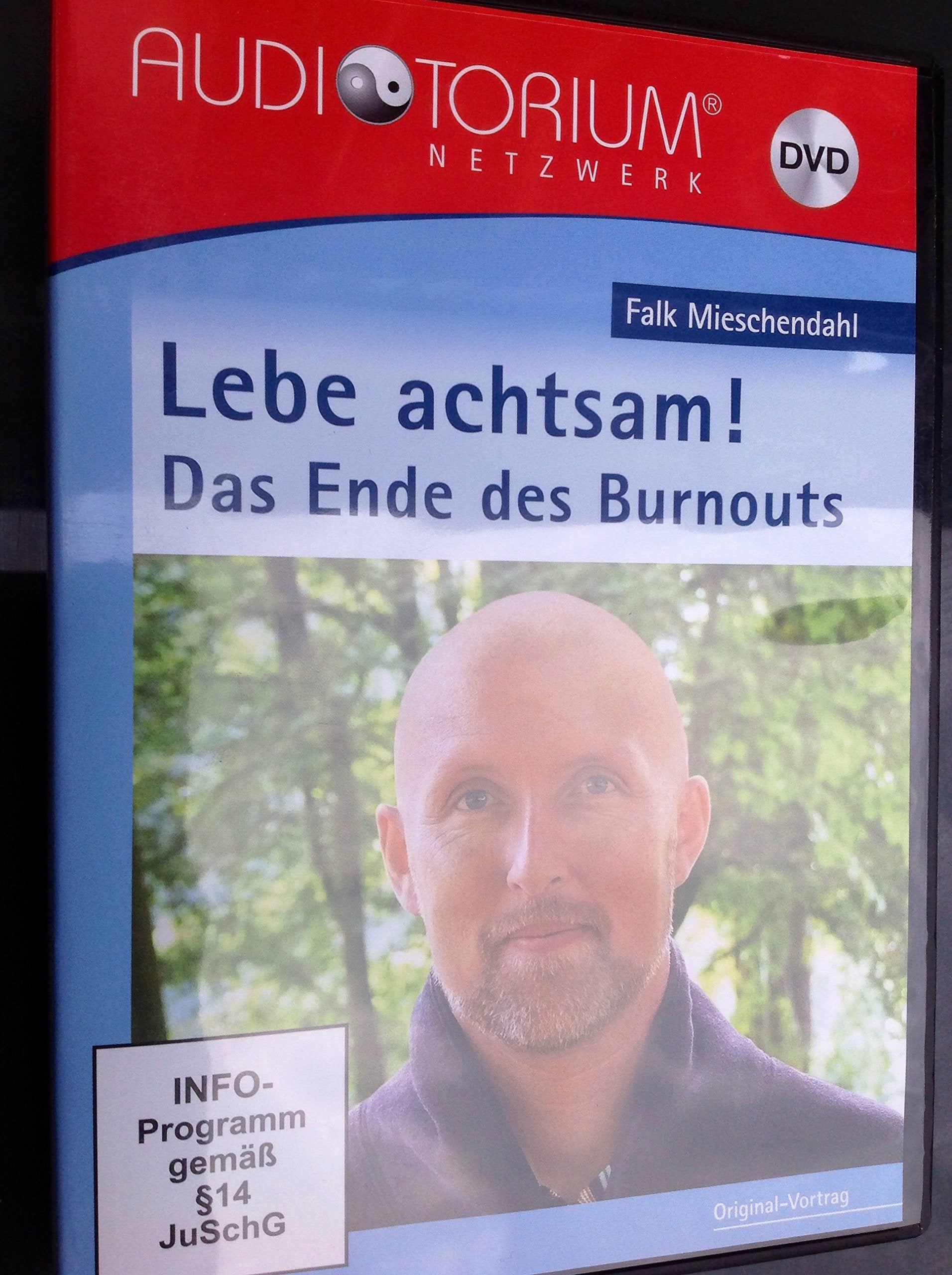 Liebe achtsam! Das Ende des Burnouts Films