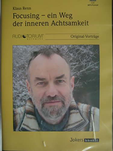 Focusing - ein Weg der inneren Achtsamkeit, MP3-CD, Klaus Renn Music