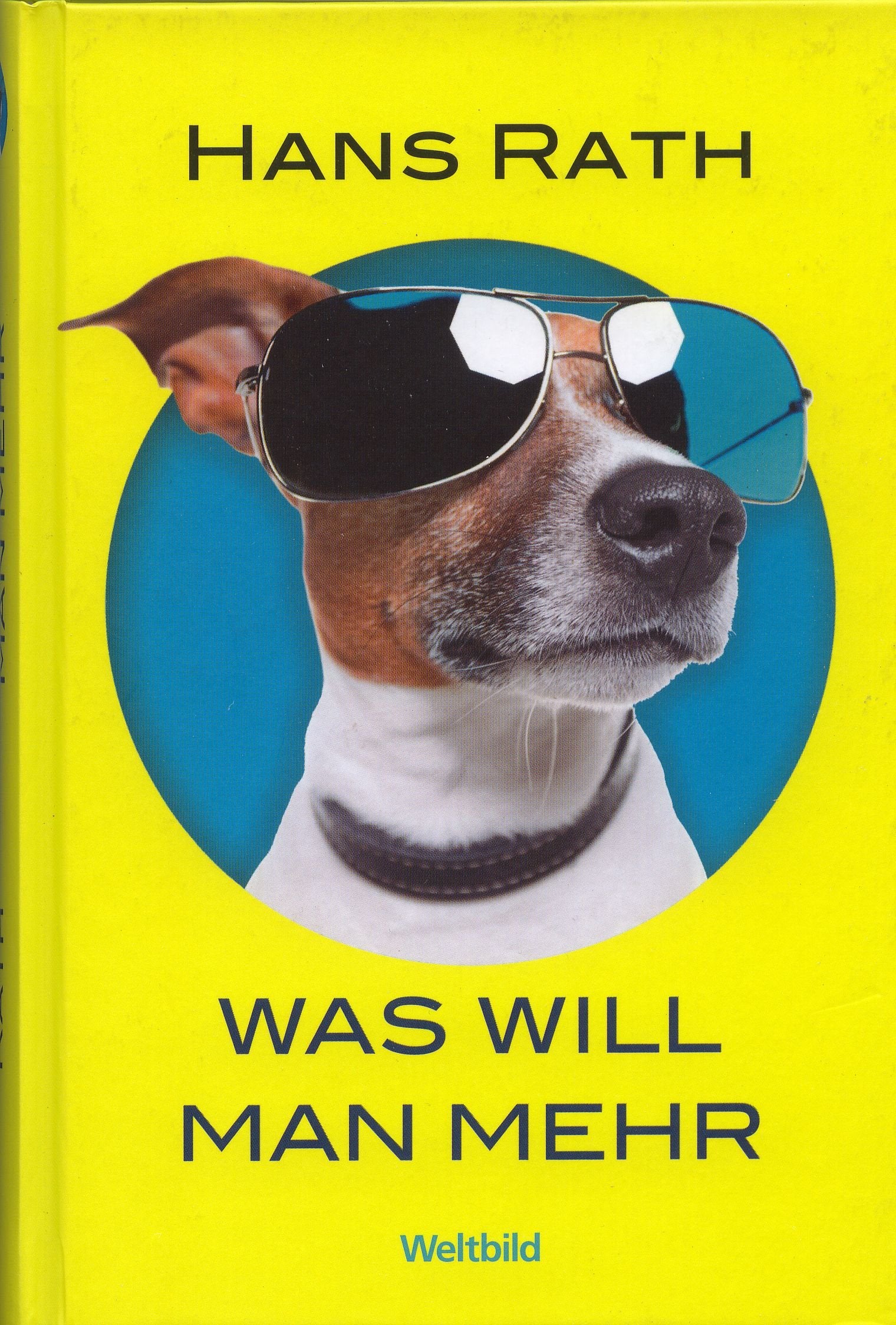 Was will man mehr - Edition Happy Hour Lifestyle Books