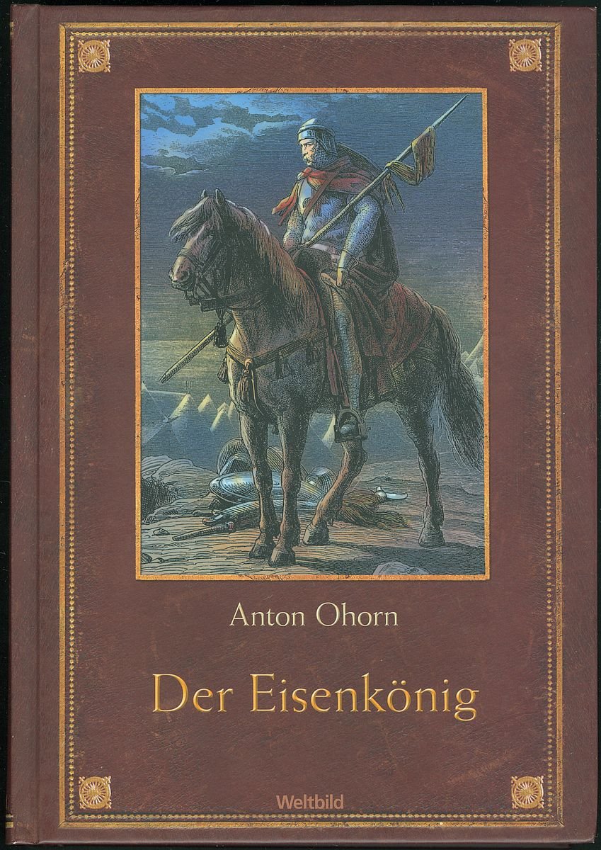 Der Eisenkönig : historische Erzählung aus der Zeit der Kreuzzüge und des großen Mongolensturms ; unter teilweiser Benutzung von Léon Cahuns "La bannière bleue". Books