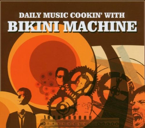 Product Image: Daily Music Cookin' With Bikini Machine