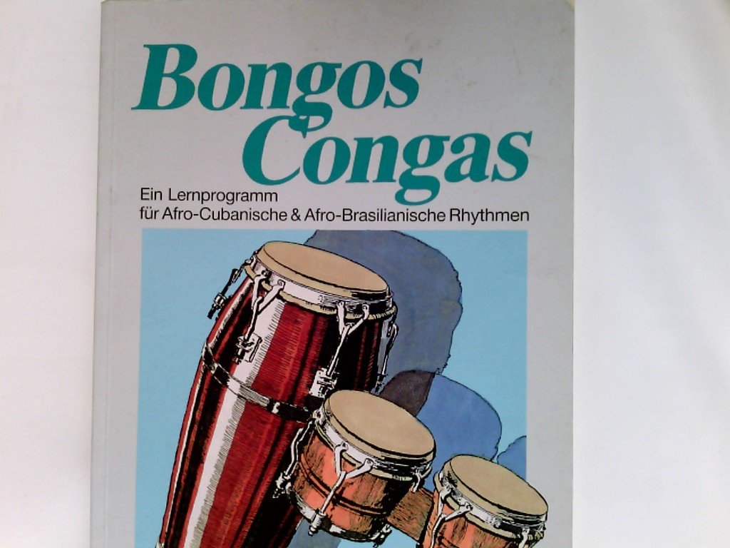 Bongos & Congas - Ein Lernprogramm für Afro-Cubanische & Afro-Brasilianische Rhythmen Film, Art & Culture
