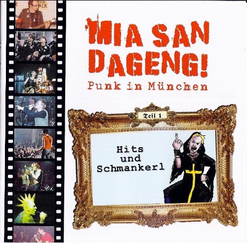 Mia San Dageng! - Punk in München - Hits und Schmankerl - Teil 1 Rock