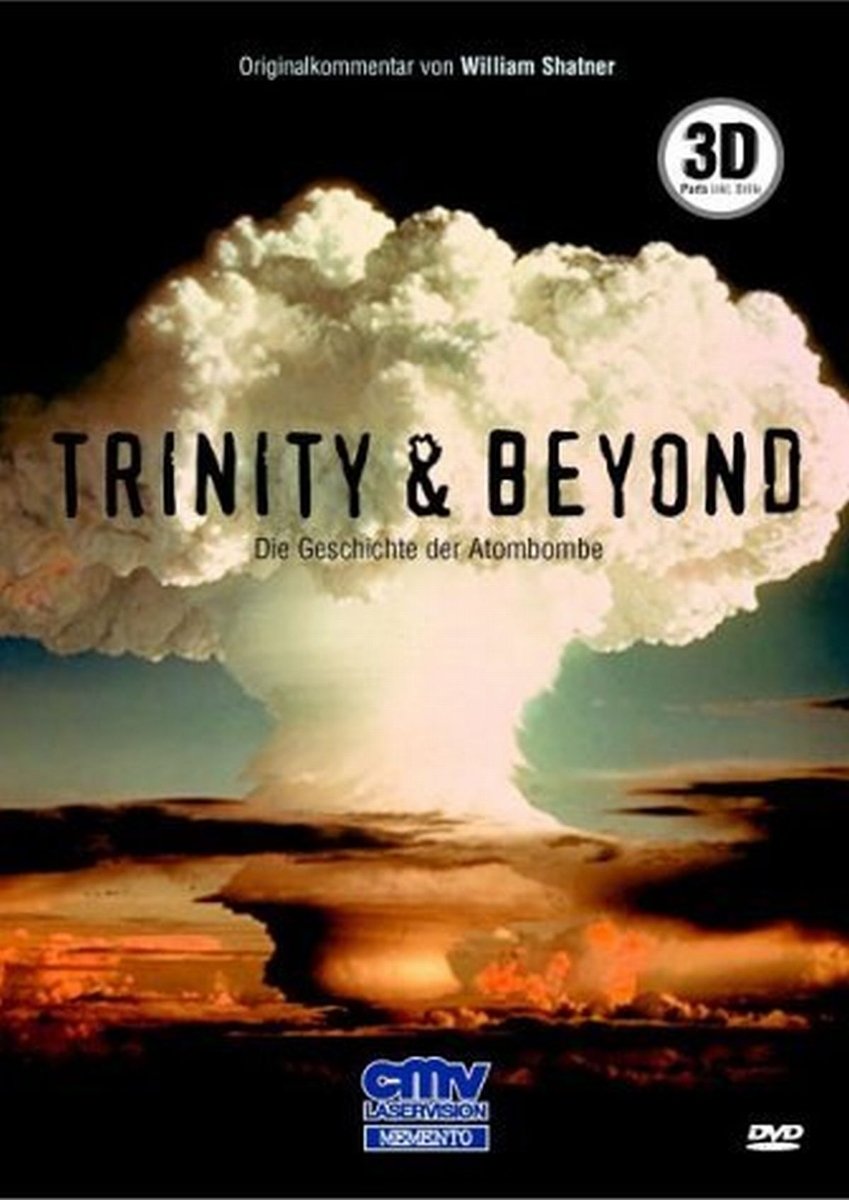 Trinity & Beyond - Die Geschichte der Atombombe Movies