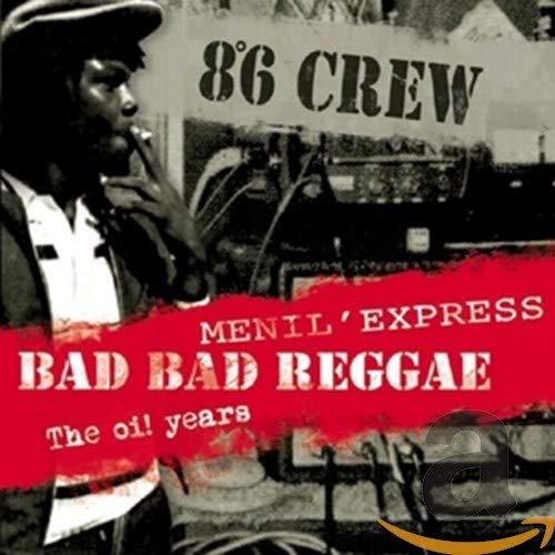 Bad Bad Reggae - Menil Express - the Oi! Years cd