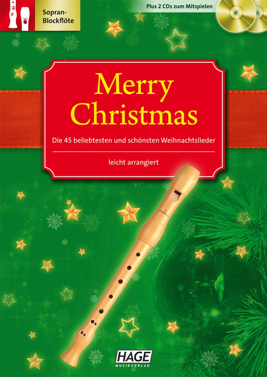 Merry Christmas, Ausgabe für C-Instrumente (Blockflöte) + 2 CD's: Ausgabe für C-Instrumente (Blockflöte) 45 Weihnachtsleider mit 2 Playback CDs Sheet Music