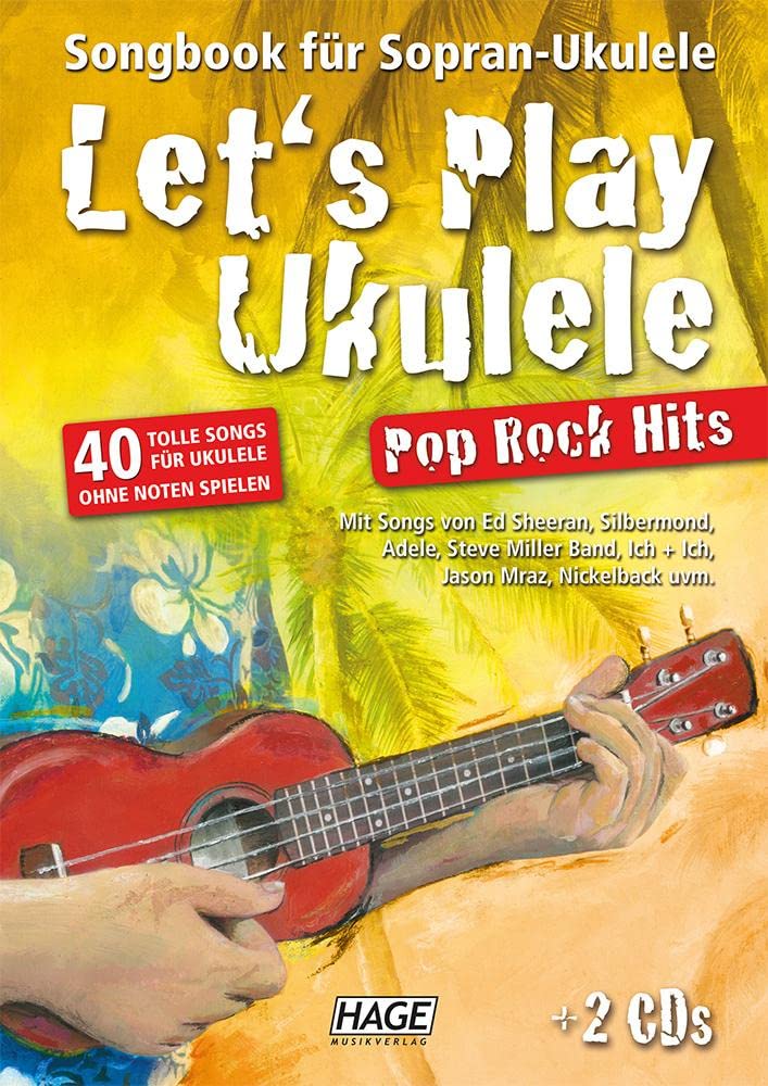 Let's Play Ukulele Pop Rock Hits (mit 2 CDs): Songbook für Sopran-Ukulele - 40 tolle Songs für Ukulele ohne Noten spielen Art & Literature Books