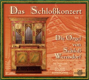 Capella Antiqua Bambergensis, Das Schloßkonzert, 1 Audio-CD.Vol.1: Die Orgel von Schloß Wernsdorf Books