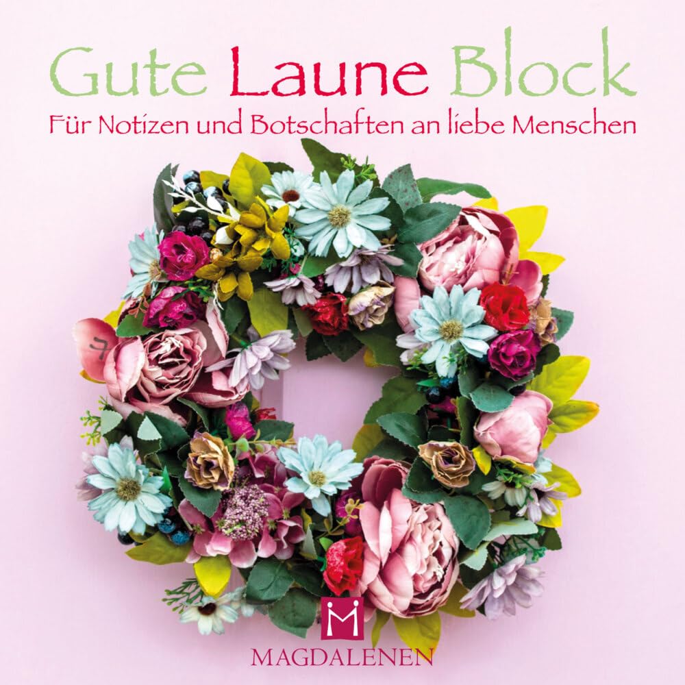 Gute Laune Block Blumenkranz: Für Notizen und Botschaften an liebe Menschen Lifestyle