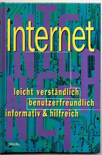 Internet : leicht verständlich, benutzerfreundlich, informativ & hilfreich Books