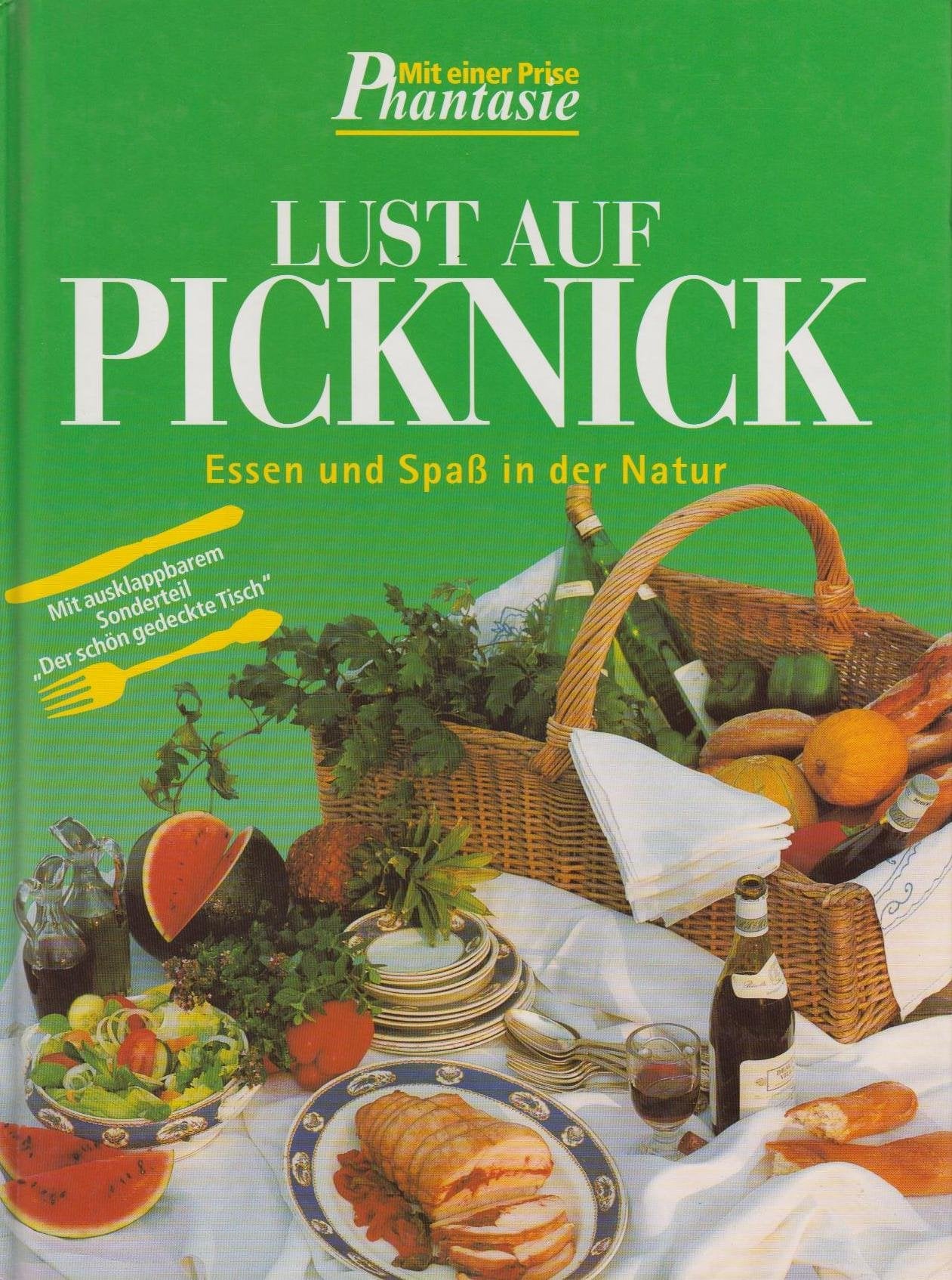 Lust auf Picknick. Essen und Spaß in der Natur (Mit einer Prise Phantasie) Books