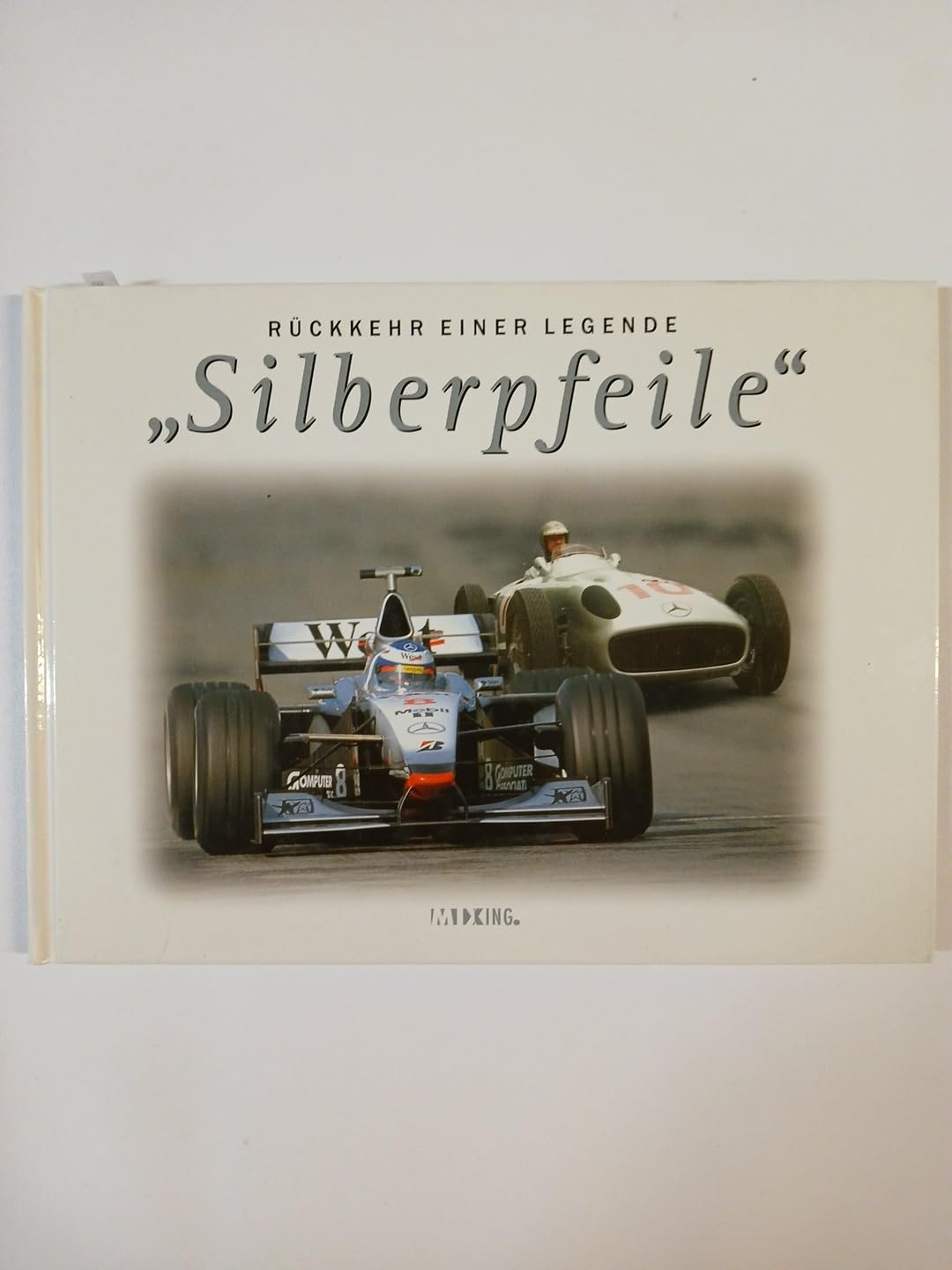 Mercedes - Silberpfeile. Rückkehr einer Legende. Books