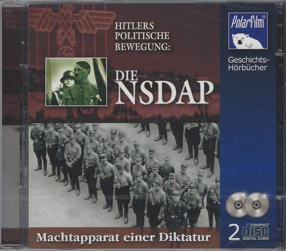 Hitlers politische Bewegung - Die NSDAP - 2CD German history