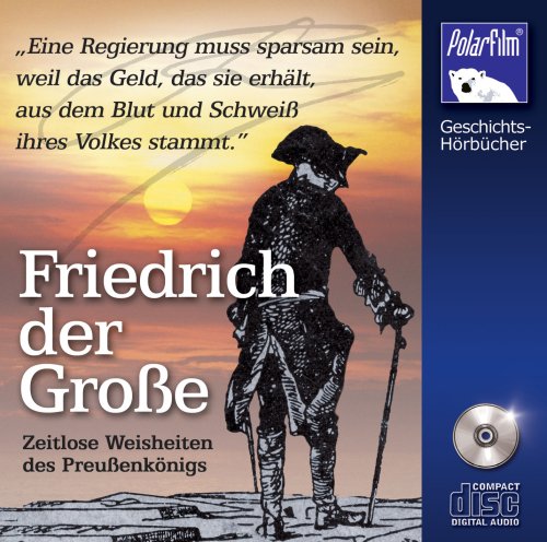 Friedrich der Große - Zeitlose Weisheiten des Preußenkönigs Art & Literature