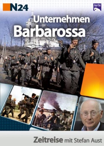 Unternehmen Barbarossa - Zeitreise mit Stefan Aust Films