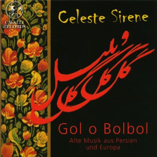 Gol O Bolbol-Alte Musik aus Persien und Europa Classical