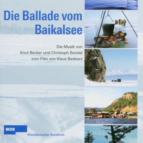 Die Ballade vom Baikalsee, Soundtrack, 1 CD-Audio: DDD. ca. 49 Min. Travelogues