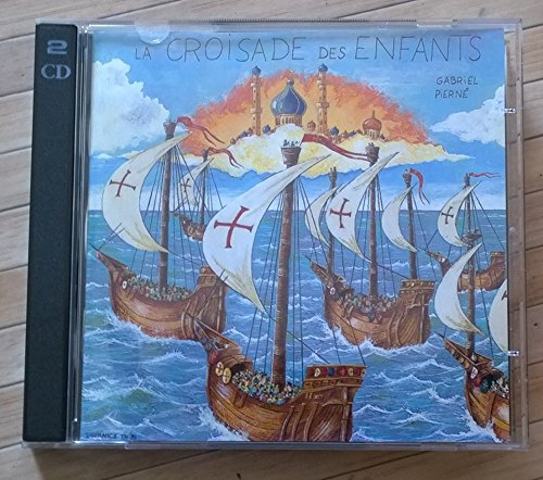 La croisade des enfants (Pierné, Gabriel) coffret 02 cds cd