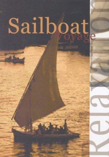 Relaxation - Sailboat Voyage Films
