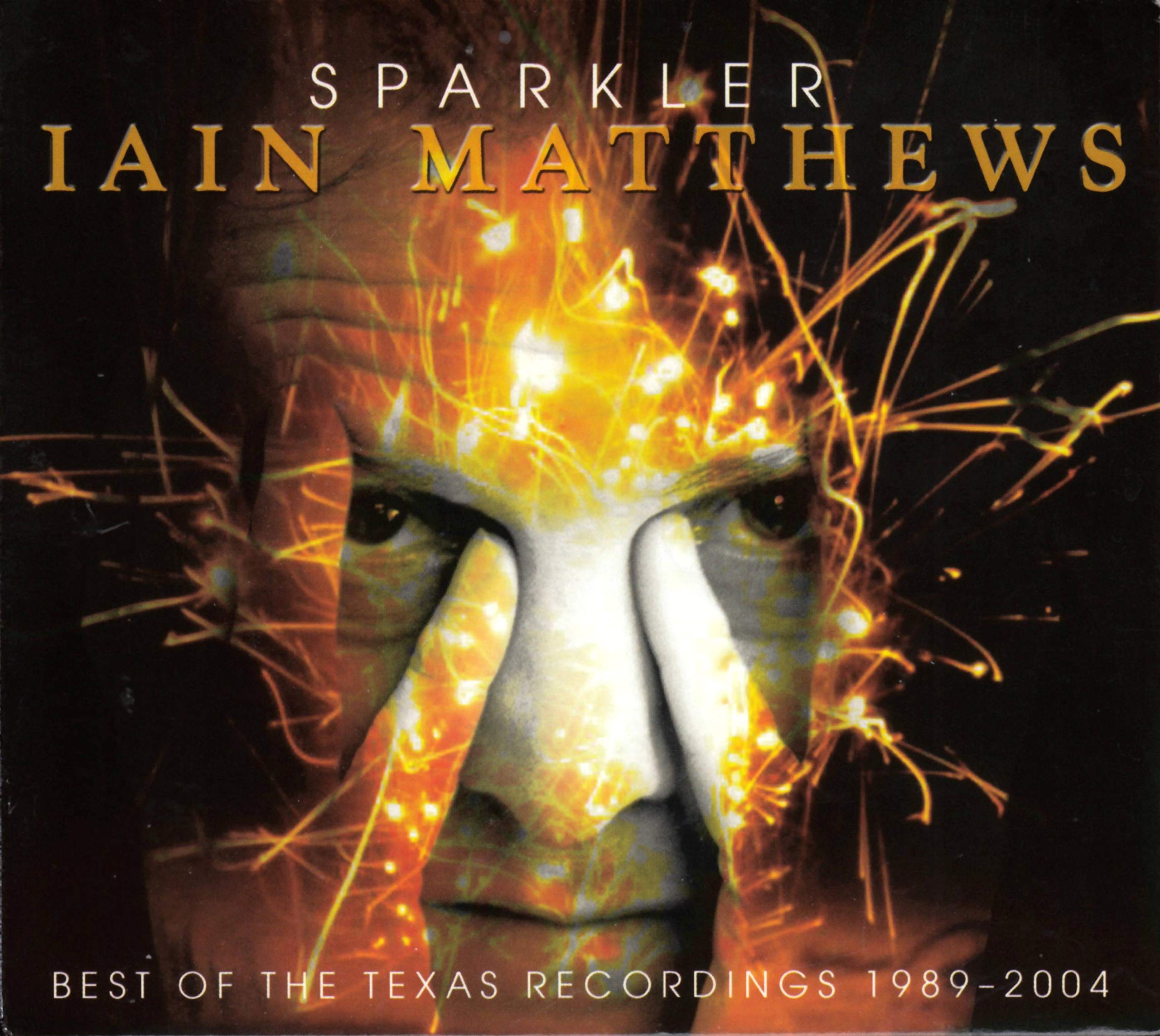 Sparkler-Best of Texas Recordings 1989-2004 / If You Saw Thro' My Eyes - Live Pop