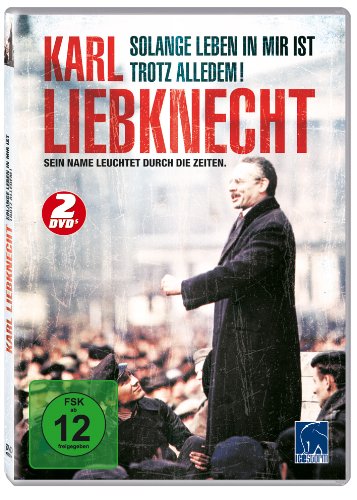 Karl Liebknecht: Solange Leben in mir ist & Trotz alledem! Films